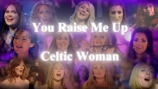 Celtic Woman  You Raise Me Up Special Version [upl. by Bernice]