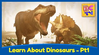 Learn About Dinosaurs Part 1  TRex Triceratops and More  Educational Video for Kids [upl. by Nyrak]