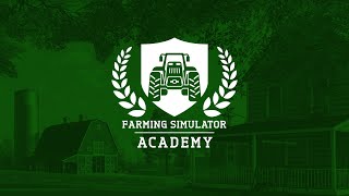 🎓 Introduction to the Farming Simulator Academy [upl. by Oirottiv]