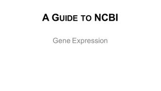 A Guide to NCBI Gene Expression Part 1 [upl. by Salvay719]