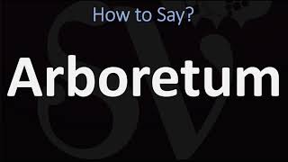 How to Pronounce Arboretum 2 WAYS British Vs USAmerican English Pronunciation [upl. by Nnylirej]