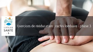 Exercices de rééducation  rachis lombaire  phase 3 [upl. by Aldis697]