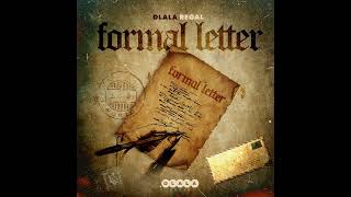 Dlala Regal  Formal Letter [upl. by Nabroc805]