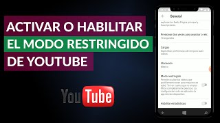 Cómo Activar o Habilitar el Modo Restringido de YouTube [upl. by Giffy]