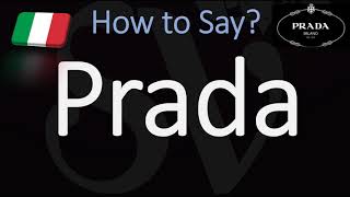 How to Pronounce Prada CORRECTLY Italian amp English Pronunciation [upl. by Animor409]