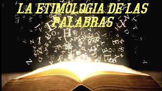 Etimología de las palabras [upl. by Alym78]