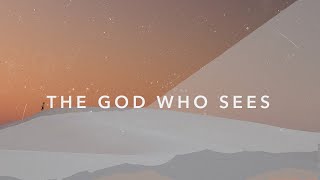 The God Who Sees Official Lyric Video [upl. by Notsa]