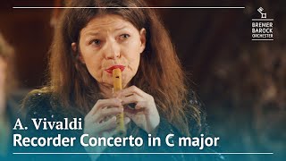 A Vivaldi Recorder Concerto in C major RV 443 – Bremer Barockorchester Dorothee Oberlinger [upl. by Rehpotsyrhc63]