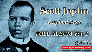 Scott Joplin  Original Rags Vol 2  432Hz [upl. by Yenruoj]