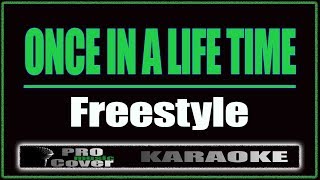 Once In A Life Time  Freestyle KARAOKE [upl. by Derry273]