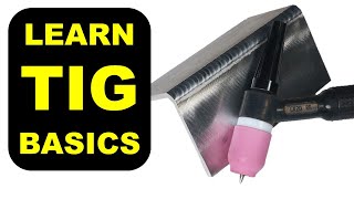 TIG Welding Basics for Beginners [upl. by Shifra]