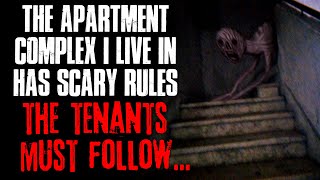 quotThe Apartment Complex I Live In Has Scary Rules The Tenants Must Followquot Creepypasta [upl. by Junna592]