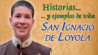 San Ignacio de Loyola  Historia y ejemplo [upl. by Amero]