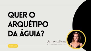 Quer o arquétipo da águia [upl. by Hanny]