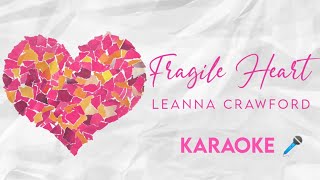 Fragile Heart  Leanna Crawford Karaoke 🎤 ftMatthew West [upl. by Ellehsem]