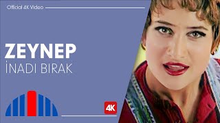 Zeynep  İnadı Bırak Official Video  4K [upl. by Rabkin]