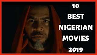 10 BEST NIGERIANNOLLYWOOD MOVIES OF 2019 [upl. by Lowrance]