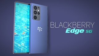 BlackBerry Edge 5G 2021  An affordable flagship phone [upl. by Martinez]