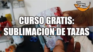 Curso Gratis Sublimacion de tazas [upl. by Reid]