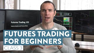 How To Trade Futures For Beginners  The Basics of Futures Trading Class 3 [upl. by Elahcar]