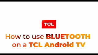 How to use BLUETOOTH on a TCL Android TV [upl. by Adyahs]