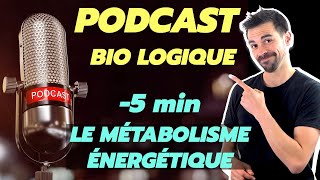 Cours podcast LE MÉTABOLISME ÉNERGÉTIQUE [upl. by Ocana]