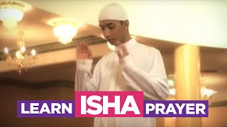 Learn the Isha Prayer  EASIEST Way To Learn How To Perform Salah Fajr Dhuhr Asr Maghreb Isha [upl. by Novaelc]