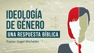 Ideología de Género Una respuesta bíblica  Ps Sugel Michelén [upl. by Bank358]