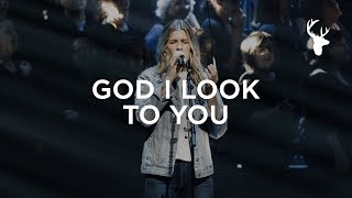 God I Look To You  Bethany Wohrle  Heaven Come 2018 [upl. by Cointon]