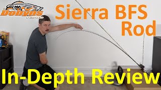 PART 1 Dobyns Sierra Ultra Finesse BFS Rod Review [upl. by Arreik]