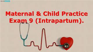 Maternal and Child Health Nursing Test Intrapartum [upl. by Irac]