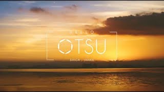 大津市観光PR動画「Hello Otsu」 [upl. by Sher]