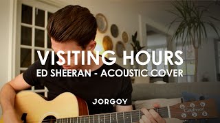 Ed Sheeran  Visiting Hours Cover [upl. by Fredette]