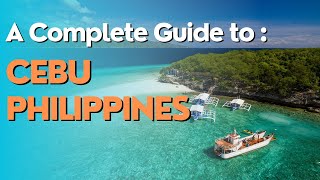 A COMPLETE GUIDE TO CEBU PHILIPPINES [upl. by Esikram]