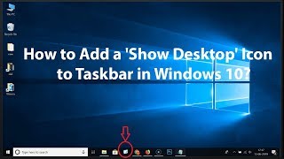 How to Add a Show Desktop Icon to Taskbar in Windows 10 [upl. by Aynotel]