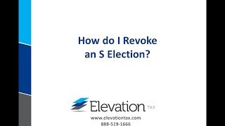 Revoking the S Election [upl. by Ytsanyd513]