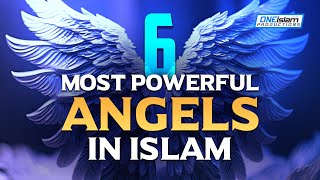 6 MOST POWERFUL ANGELS IN ISLAM [upl. by Beau383]