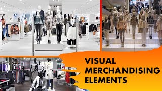 Important Elements of Visual Merchandising in Retail [upl. by Demah7]