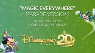 Magic Everywhere Parade Version  Disney Magic on Parade  Disneyland Paris [upl. by Eened333]