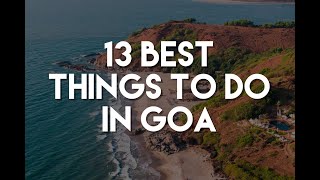 13 Best Things To Do in Goa India  Travel Guide [upl. by Nollid]