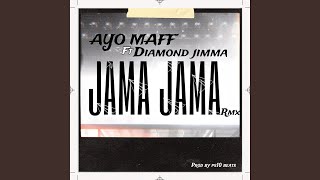 Jama Jama feat Diamond Jimma Remix [upl. by Nnylsaj11]