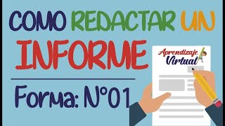 COMO REDACTAR UN INFORME  Forma 01  Aprendizaje Virtual [upl. by Genesa]