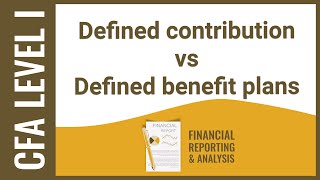 CFA Level I FRA  Defined contribution vs Defined benefit plans [upl. by Aelegna]