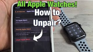 How to Unpair All Apple Watches Series 7 6 SE 5 4 3 2 1 [upl. by Dill7]