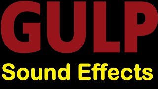 Gulp Sound Effects All Sounds [upl. by Niro]