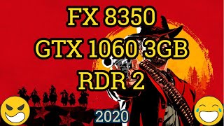 FX 8350  GeForce GTX 1060  RED DEAD REDEMPTION 2 [upl. by Naujad973]