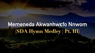 SDA Twi Hymnals Medley Pt III  May 2021  Lynessa D [upl. by Annawot]