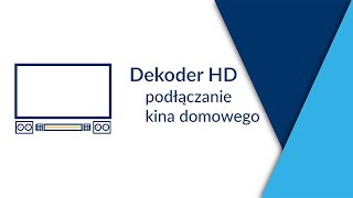 Dekoder cyfrowy HD – podłączanie kina domowego [upl. by Nas427]