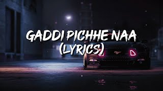 Gaddi Pichhe Naa lyrics  Khan Bhaini  Shipra Goyal  Official Punjabi Song 2020  Indian lyrics [upl. by Ahsiela856]