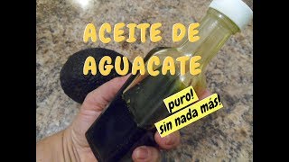 COMO EXTRAER ACEITE PURO DEL AGUACATE  AVOCADO OIL  Lorena Lara [upl. by Pinette]